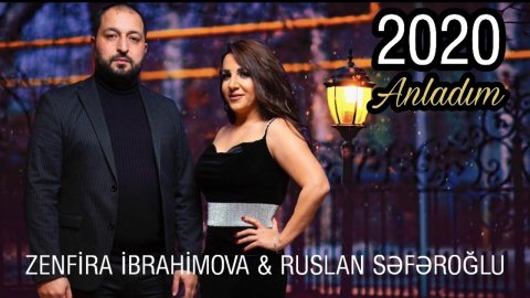 Zenfira ibrahimova & Ruslan Seferoglu - Anladim 2020