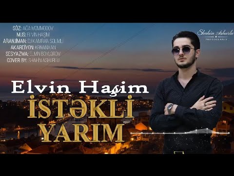 Elvin Hasim - Istekli Yarim 2020