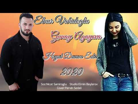 Elnur VahidOglu ft Gunay Agayeva - Heyat Davam Edir 2020