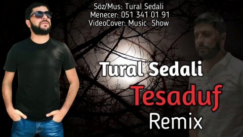 Tural Sedali - Tesaduf 2020 (Remix)