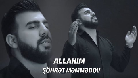 Sohret Memmedov - Allahim 2020