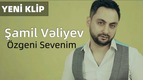 Samil Veliyev - Ozgeni Sevenim 2020