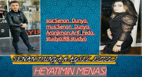 Senan Dunya ft Aysel Ezizli - Heyatimin Menasi 2020 (Yeni)
