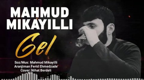 Mahmud Mikayilli - Gel 2020 Exclusive
