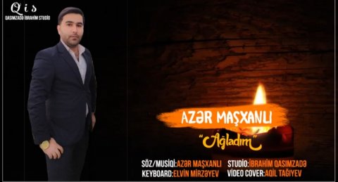 Azer Mashxanli - Agladim 2020 Exclusive