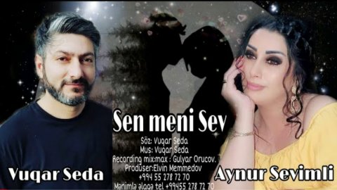 Vuqar Seda & Aynur Sevimli - Sen Meni Sev 2020 Exclusive