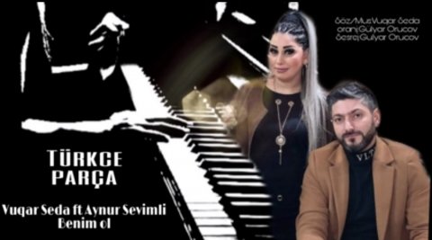 Vuqar Seda ft Aynur Sevimli - Benim ol 2020 Exclusive