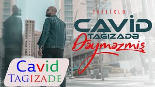 Cavid Tagizade - Deymezmis 2021