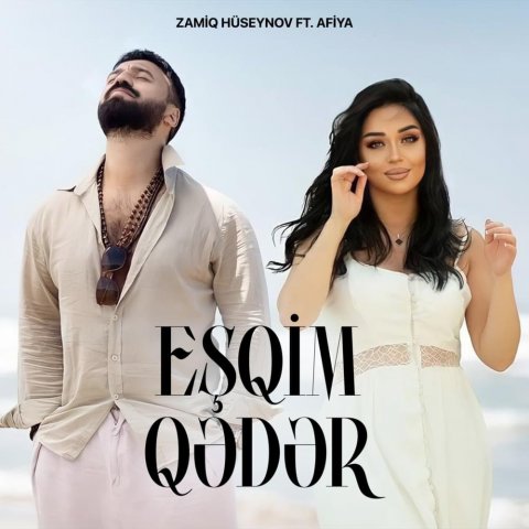 Zamiq Huseynov ft Afiya - Esqim Qeder 2021