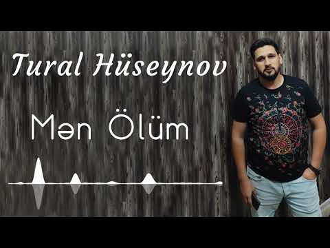 Tural Huseynov - Men Olum 2021