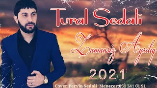 Tural Sedali - Zamansiz Ayriliq 2021