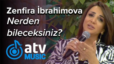 Zenfira Ibrahimova - Nerden Bileceksiniz 2021