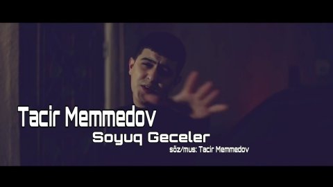 Tacir Memmedov - Soyuq Geceler 2022