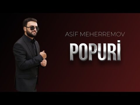 Asif Meherremov - Popuri 2022