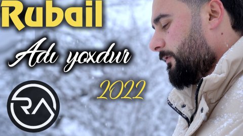 Rubail Azimov - Adi Yoxdur 2022