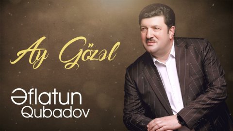 Eflatun Qubadov - Ay Gozel 2022