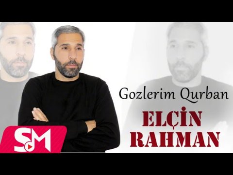 Elcin Rahman - Gozlerim Qurban 2023 Loqosuz
