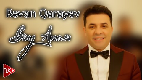 Revan Qarayev - Bey Anasi 2024 Loqosuz