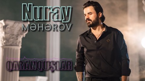 Nuray Meherov - Qaranquslar 2024 Loqosuz